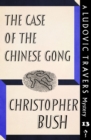 Image for Case of the Chinese Gong: A Ludovic Travers Mystery