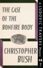 Image for The Case of the Bonfire Body
