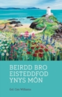 Image for Beirdd Bro&#39;r Eisteddfod: 4. Beirdd Bro Eisteddfod Ynys Mon