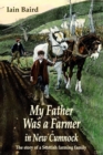 Image for My father was a farmer in New Cumnock  : the story of a Scottish farming family