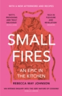 Image for Small fires  : an epic in the kitchen