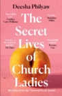 The Secret Lives of Church Ladies - Philyaw, Deesha