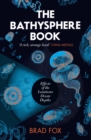 Image for The bathysphere book  : effects of the luminous ocean depths