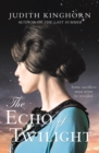 Image for The Echo of Twilight: A moving wartime saga about secrets, love and sacrifice