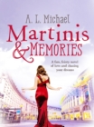 Image for Martinis and Memories: A fun, feisty novel of love and chasing your dreams