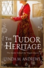 Image for The Tudor Heritage: The family behind the Virgin Queen