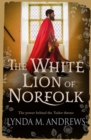Image for The white lion of Norfolk