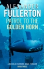 Image for Patrol to the Golden Horn : book three