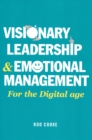 Image for Visionary leadership and emotional management: for the digital age