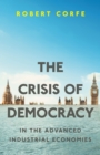 Image for The crisis of democracy: in the advanced industrial economies