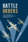 Image for Battle orders  : a docu-drama of a young Lancaster crew&#39;s experiences in 1945