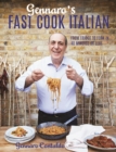 Image for Gennaro&#39;s fast cook Italian  : from fridge to fork in 40 minutes or less