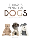 Image for Edward&#39;s menagerie dogs  : 50 canine crochet patterns