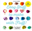 Image for Easy stuff to make with fluff!
