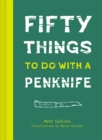 Image for 50 things to do with a penknife