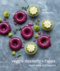 Image for Veggie desserts + cakes: carrot cake and beyond