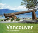 Image for Vancouver Then and Now®