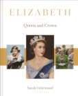 Image for Elizabeth: the queen and the crown