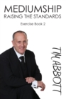 Image for Mediumship Raising The Standards : Exercise Book 2