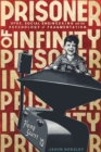 Image for Prisoner of infinity: UFOs, social engineering, and the psychology of fragmentation