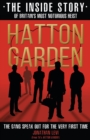 Image for Hatton Garden  : the inside story of Britain&#39;s most notorious heist
