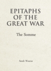 Image for Epitaphs of the Great War: the Somme : 57734