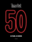 Image for Time out 50  : 50 years, 50 covers