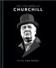 Image for The little book of Churchill  : in his own words