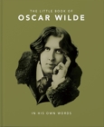 Image for The little book of Oscar Wilde  : wit and wisdom to live by