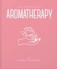 Image for Little book of aromatherapy