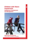 Image for Children With Vision Impairment: Assessment, Development and Management