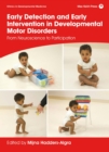 Image for Early Detection and Early Intervention in Developmental Motor Disorders: From Neuroscience to Participation