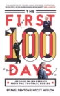 Image for The First 100 Days: Lessons In Leadership From The Football Bosses