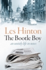 Image for The Bootle boy  : an untidy life in news