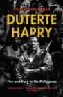 Image for Duterte Harry  : fire and fury in the Philippines