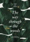 Image for The way through the woods  : of mushrooms and mourning