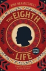 Image for The Eighth Life : (for Brilka) The International Bestseller