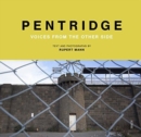 Image for Pentridge  : voices from the other side