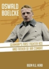Image for Oswald Boelcke  : Germany&#39;s first fighter ace and father of air combat