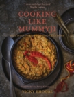 Image for Cooking like Mummyji: real Indian food from the family home