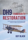 Image for DH9 - from ruin to restoration: the extraordinary story of the discovery in India and return to flight of a rare WWI bomber