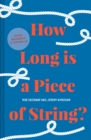 Image for How long is a piece of string?  : more hidden mathematics of everyday life