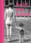 Image for Hold my hand  : wise words for mothers and daughters everywhere