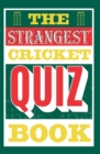 Image for The Strangest Cricket Quiz Book