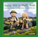 Image for Going wild in Woolly Bush: Bernard and Barbara&#39;s guide to getting it all out in the open