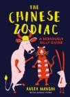 Image for The Chinese zodiac: a seriously silly guide