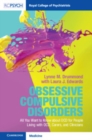 Image for Obsessive Compulsive Disorder: All You Want to Know About OCD for People Living With OCD, Carers, and Clinicians