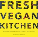 Image for Fresh vegan kitchen  : delicious recipes for the vegan &amp; raw kitchen