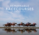 Image for Remarkable racecourses