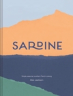 Image for Sardine  : simple, seasonal, southern French cooking